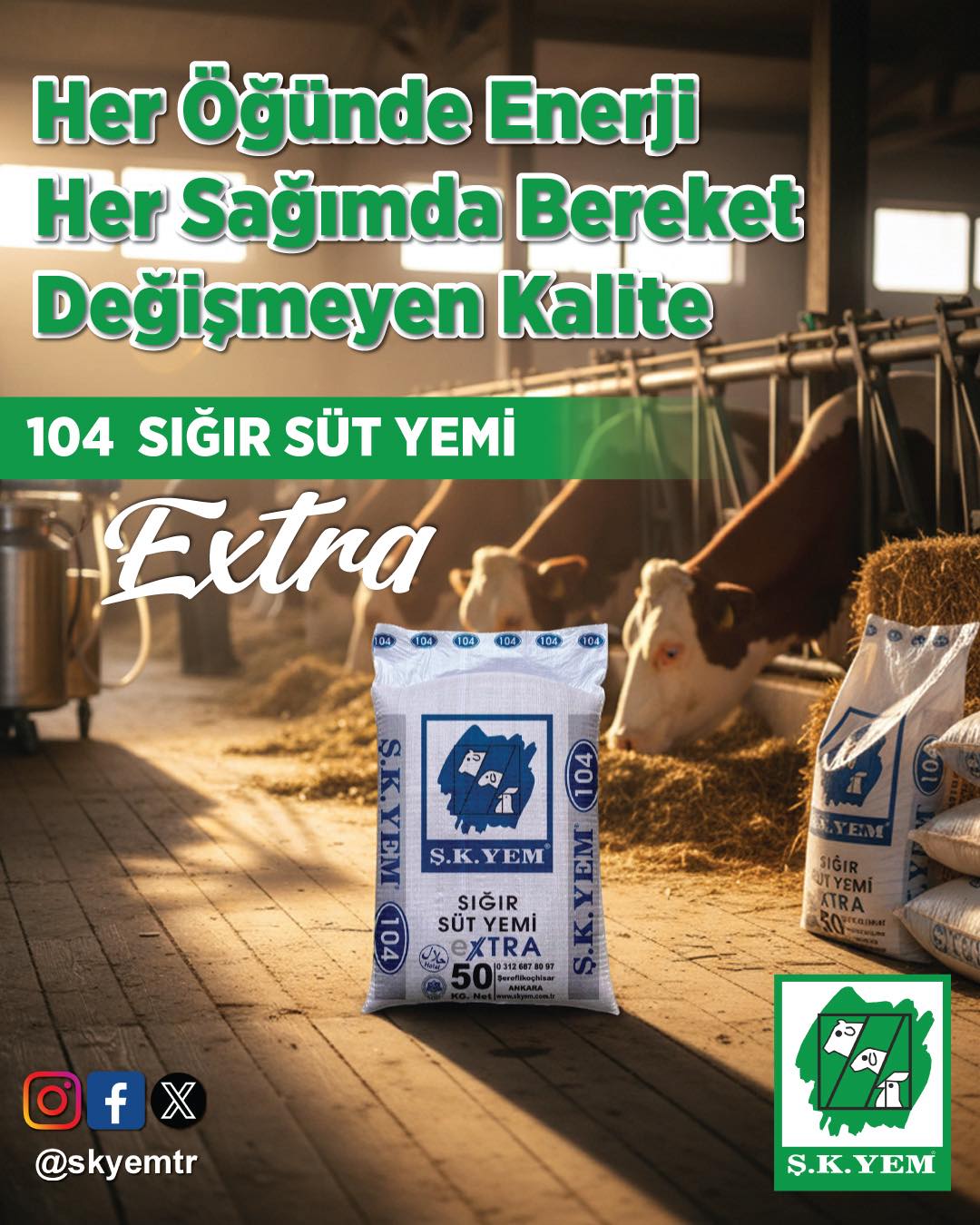 Her Öğünde Enerji Her Sağımda Bereket Değişmeyen Kalite 104 Sığır Süt Yemi Extra